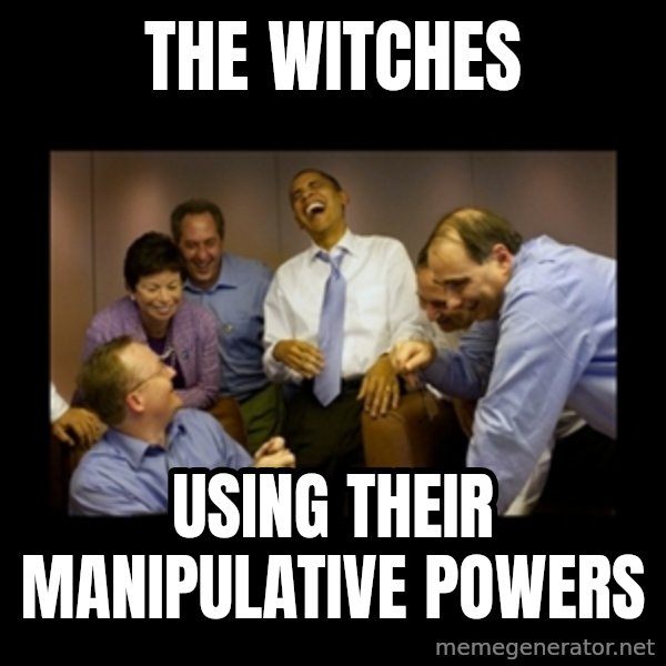 obama laughing  meme: THE WITCHES / USING THEIR MANIPULATIVE POWERS