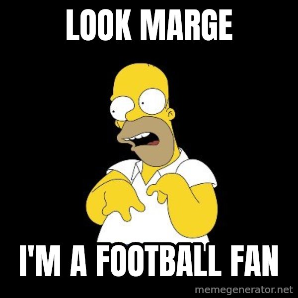 look-marge meme: Look Marge / I'm a Football Fan