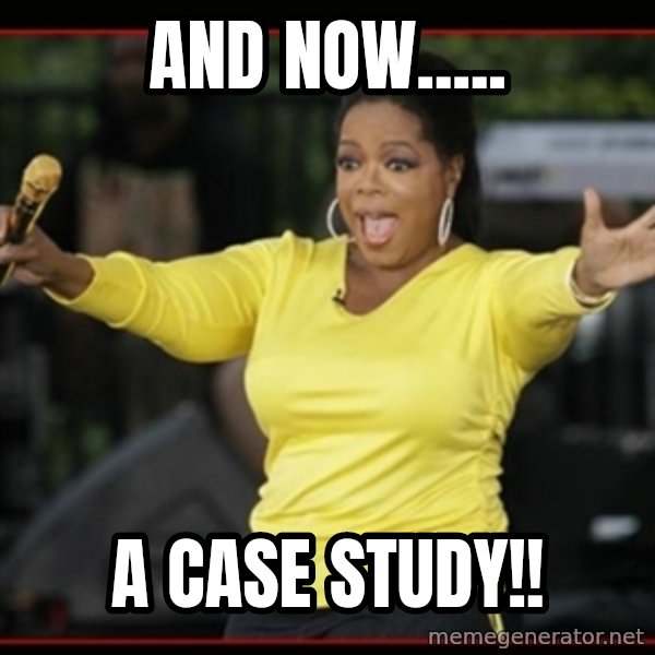 Overly-Excited Oprah!!!  meme: And now..... / A Case Study!!