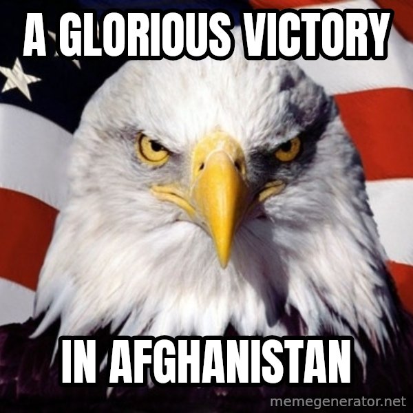 American Pride Eagle meme: a glorious victory / in afghanistan