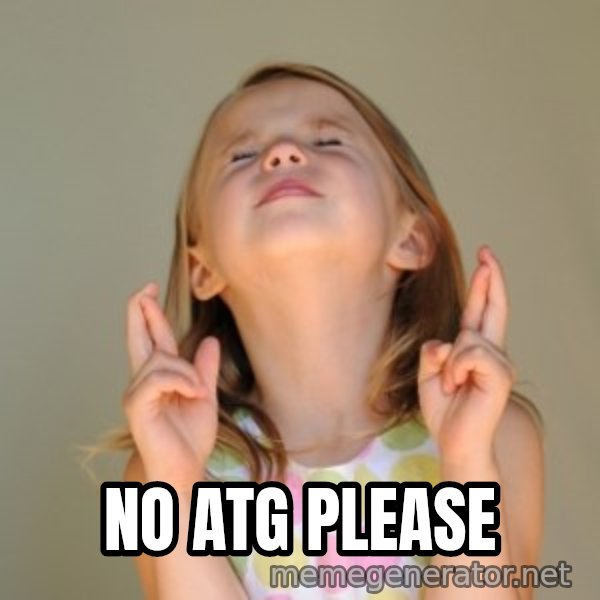 Fingers Crossed meme: No ATG PLEASE