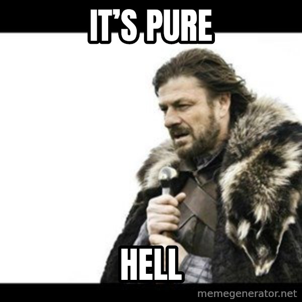 Winter is Coming meme: It’s Pure / Hell