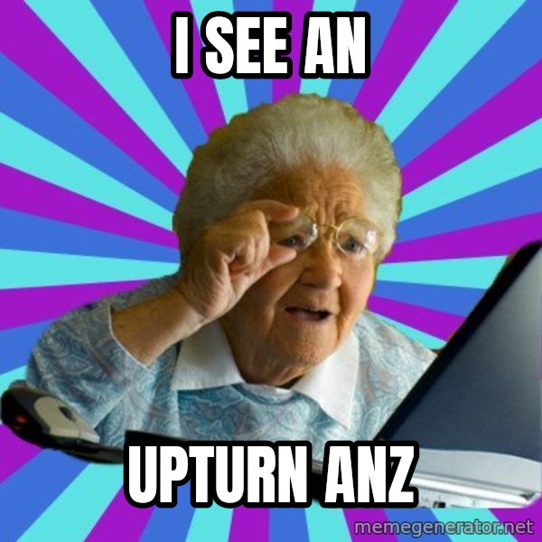 old lady meme: I see an / upturn ANZ
