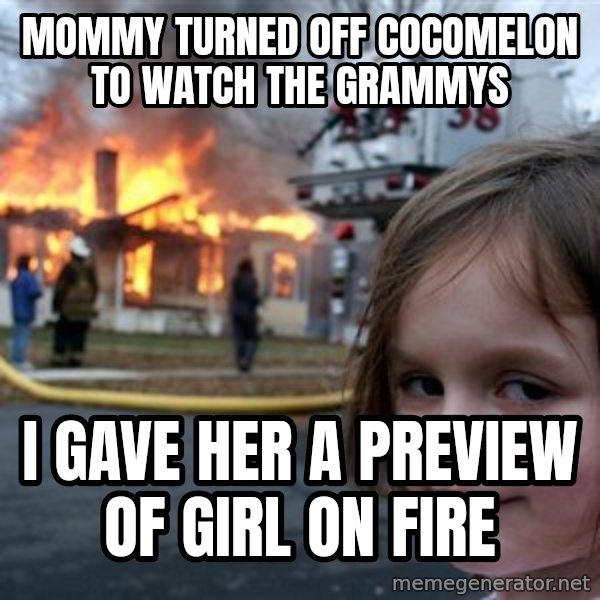 Disaster Girl meme: Mommy turned off cocomelon to watch the grammys / I gave her a preview of girl on fire