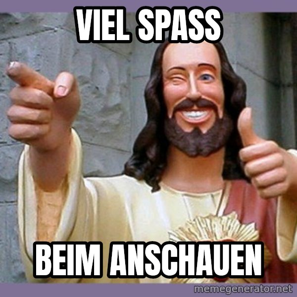 buddy jesus meme: Viel Spaß / Beim anschauen