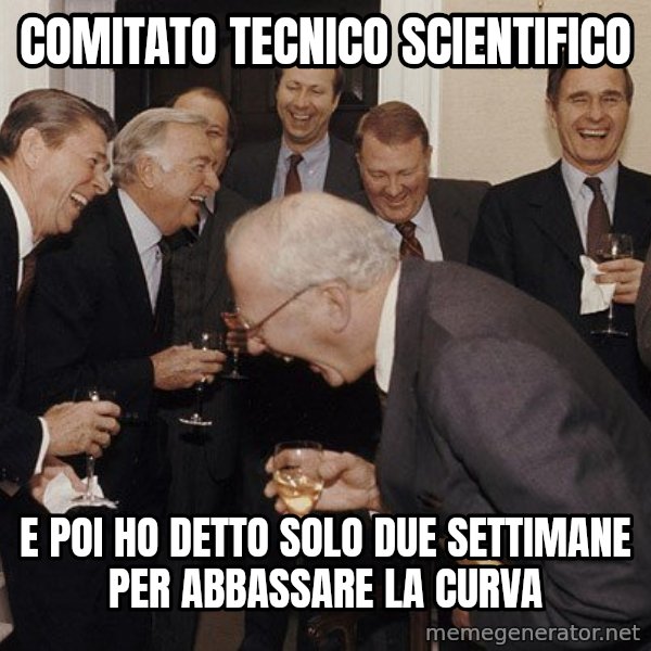 So Then I Said... meme: Comitato tecnico scientifico / E poi ho detto solo due settimane per abbassare la curva