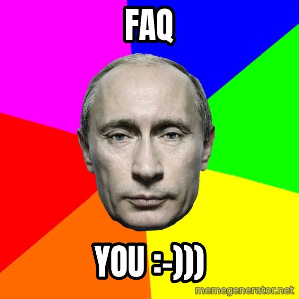 Putin Says meme: Faq / you :-)))