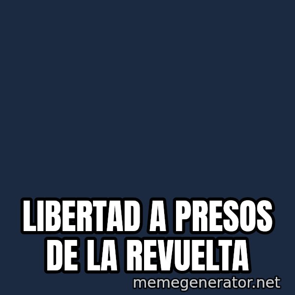 william wallace meme: Libertad a presos de la revuelta
