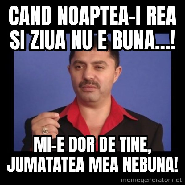 Manelistul Nicolae Guta meme: Cand noaptea-i rea si ziua nu e buna...! / mi-e dor de tine, jumatatea mea nebuna!