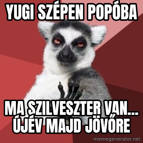 mindenki nyugodjon le a picsába meme: yugi szépen popóba / Ma szilveszter van... Újév majd jövőre