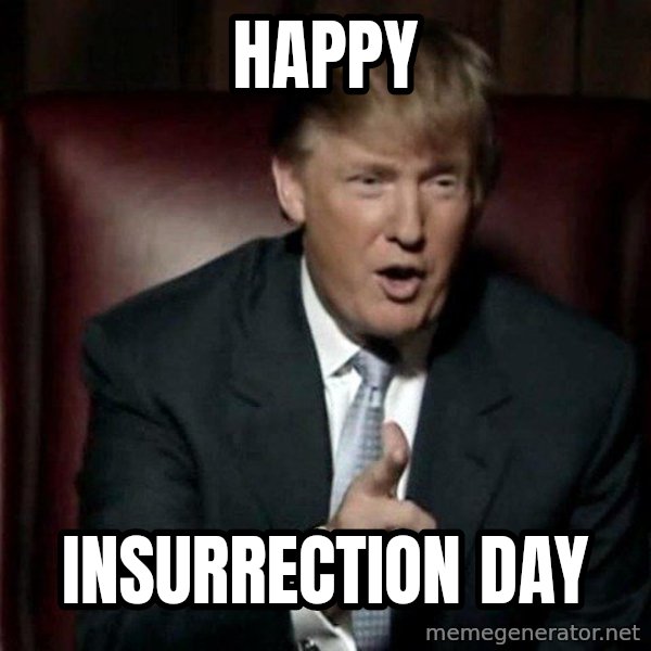 Donald Trump meme: happy / Insurrection day