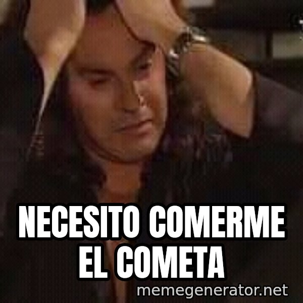 Osvaldo Laport necesito hacerte el amor meme: necesito comerme el cometa