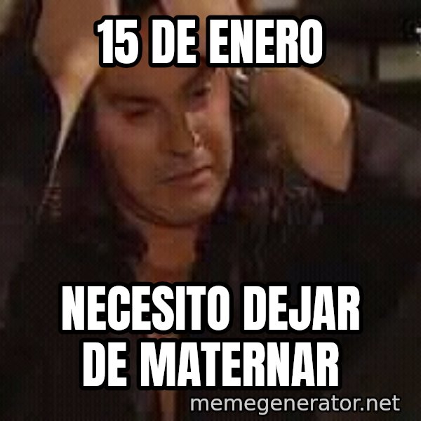 Osvaldo Laport necesito hacerte el amor meme: 15 de Enero / Necesito dejar de maternar
