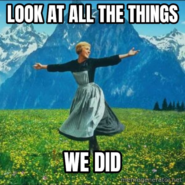 Look at all the things meme: Look at all the things / We Did