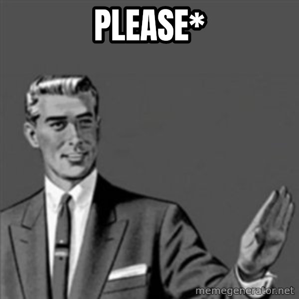 Correction Guy meme: Please*