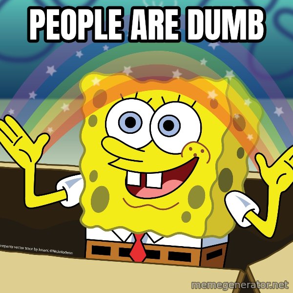 spongebob rainbow meme: People are dumb