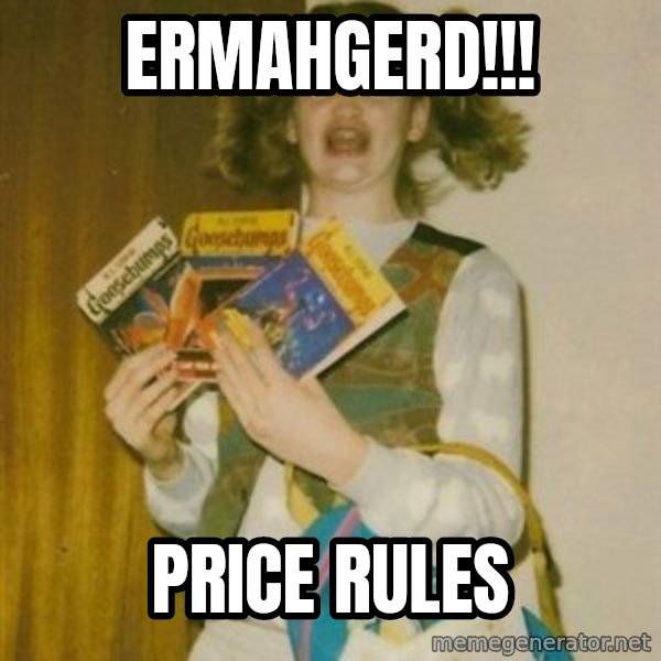 Original Ermahgerd meme: ERMAHGERD!!! / PRICE RULES