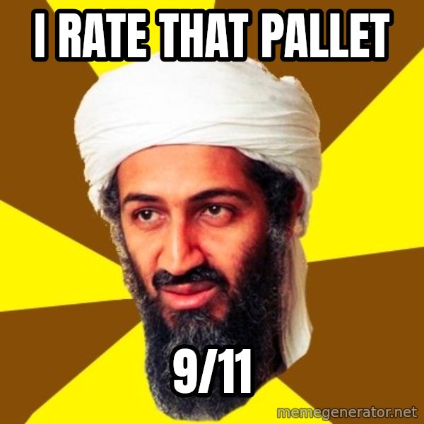 Osama meme: I rate that pallet / 9/11