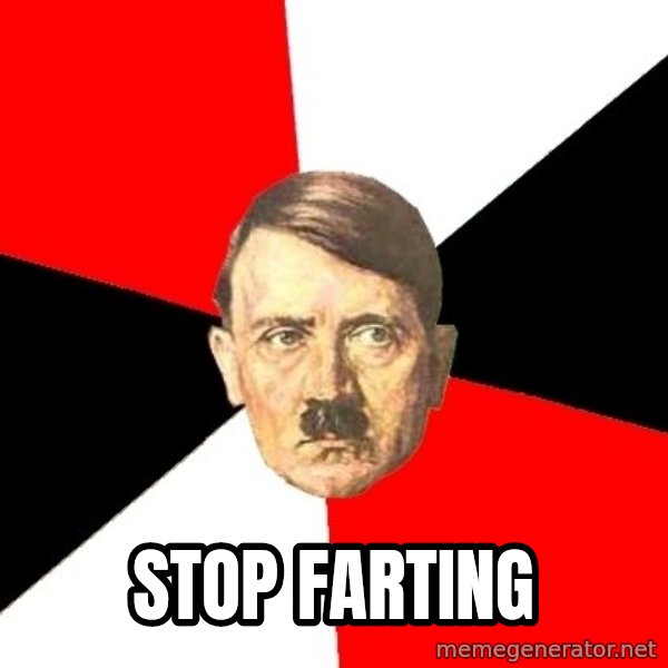 Advice Hitler meme: Stop farting