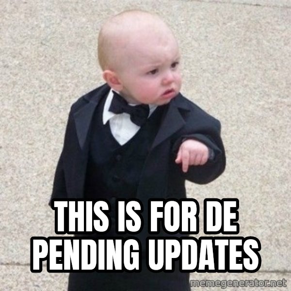 Mafia Baby meme: This is for DE pending updates
