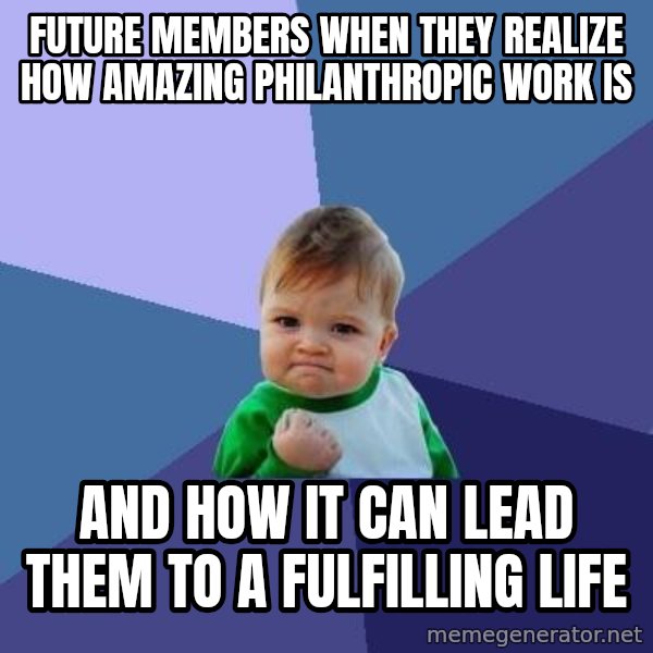 Success Kid meme: Future Members when they realize how amazing philanthropic work is / and how it can lead them to a fulfilling life