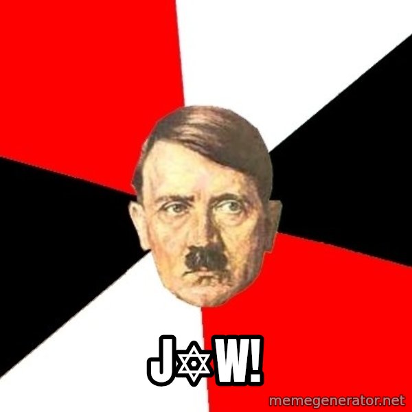 Advice Hitler meme: J✡︎w!
