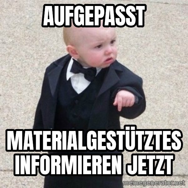 Mafia Baby meme: AUFGEPASST / Materialgestütztes Informieren JETZT