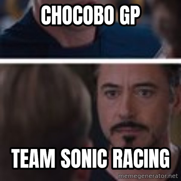  Cap And Tony Civil War meme: Chocobo GP / Team Sonic Racing