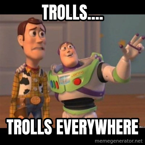 Buzz lightyear meme fixd meme: Trolls.... / Trolls everywhere