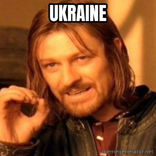 One Does Not Simply meme: Ukraine