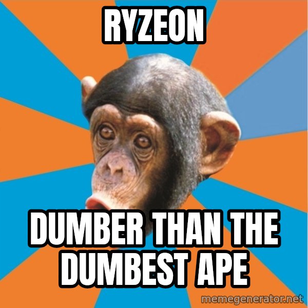 Stupid Monkey meme: RyzeON / Dumber than the dumbest ape