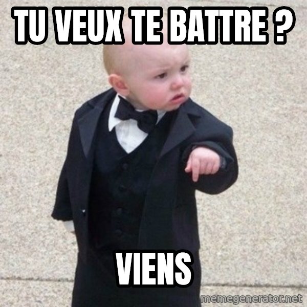 Mafia Baby meme: Tu veux te battre ? / Viens
