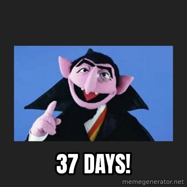 The Count from Sesame Street meme: 37 Days!