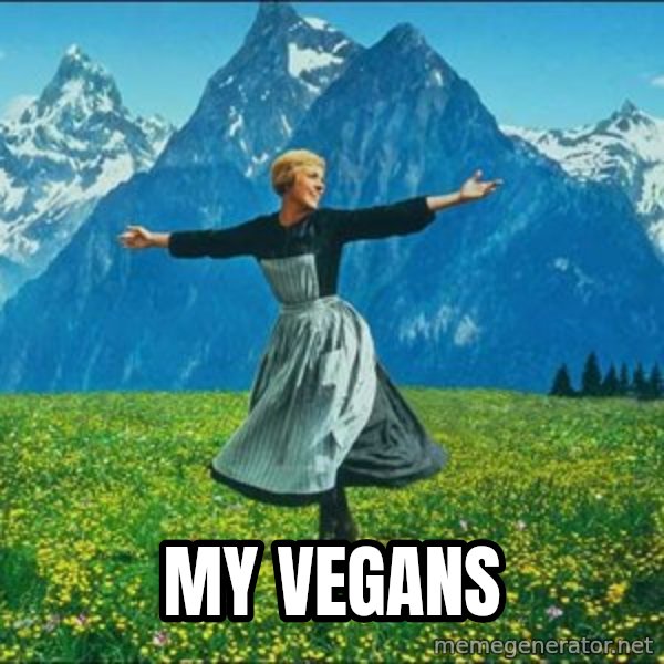 Look at all the things meme: my vegans