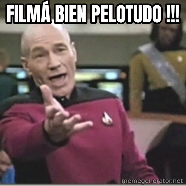 star trek wtf meme: Filmá bien pelotudo !!!