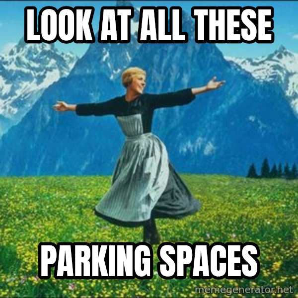 Look at all the things meme: look at all these / parking spaces