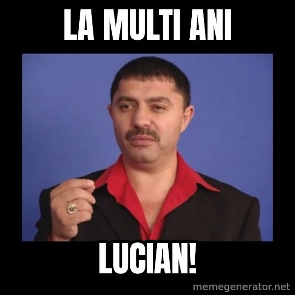 Manelistul Nicolae Guta meme: La Multi Ani / Lucian!