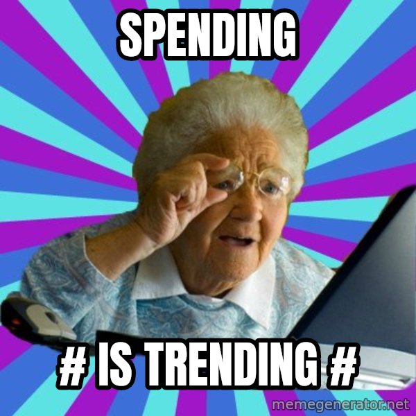 old lady meme: SPENDING / # IS TRENDING #