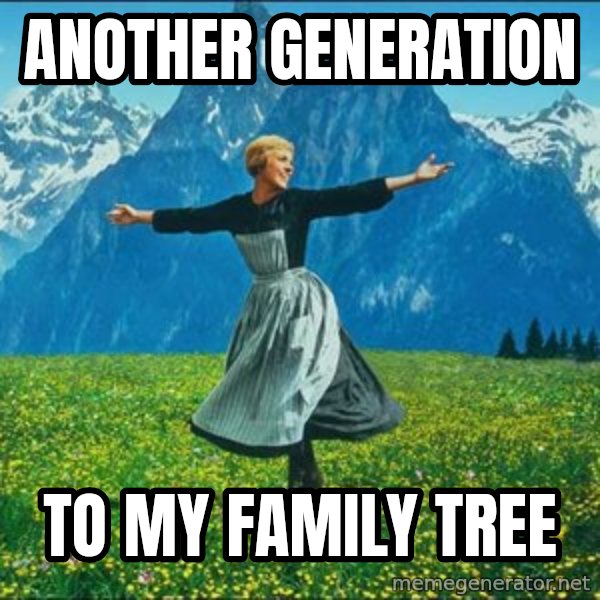 Look at all the things meme: another generation / to my family tree