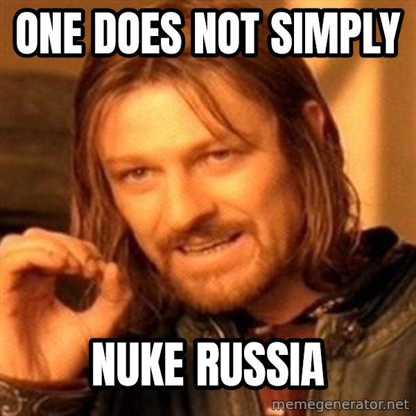 One Does Not Simply meme: One does not simply / Nuke Russia