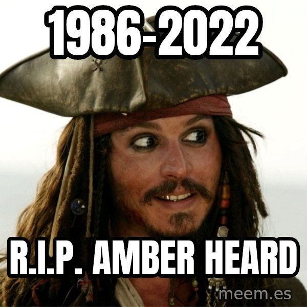 Jack.Sparrow. meme: 1986-2022 / R.I.P. Amber Heard