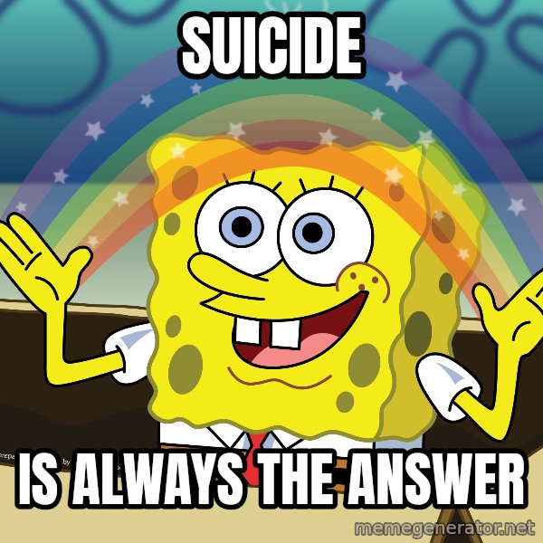 spongebob rainbow meme: Suicide / Is always the answer