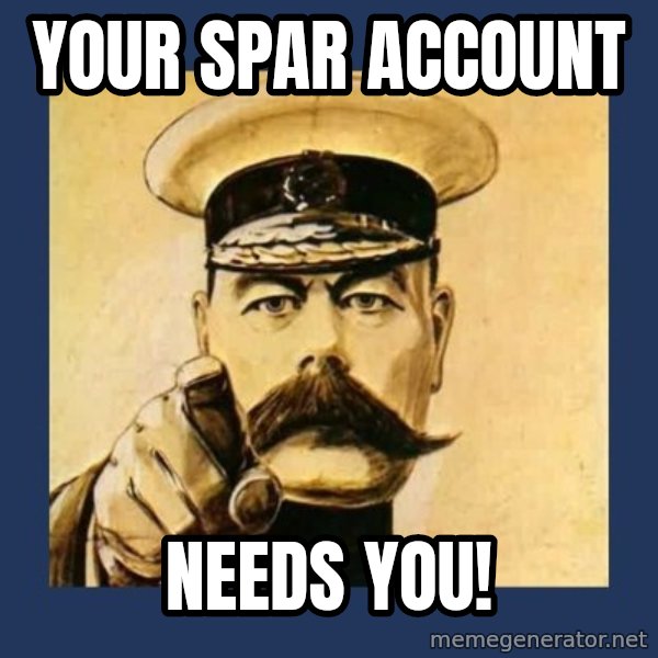your country needs you meme: Your Spar Account / Needs You!