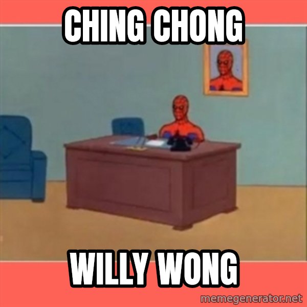 Masturbating Spider-Man meme: Ching Chong / Willy Wong