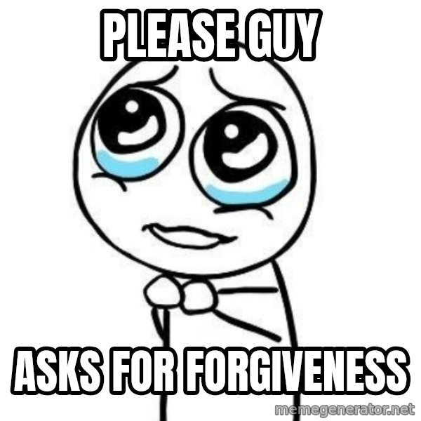 Please guy meme: Please Guy / asks for forgiveness