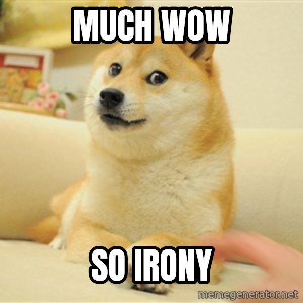 so doge meme: Much wow / So Irony