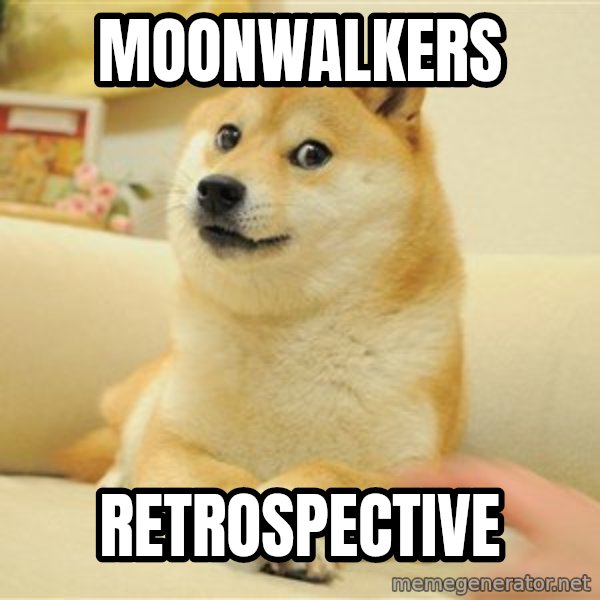 so doge meme: Moonwalkers / Retrospective