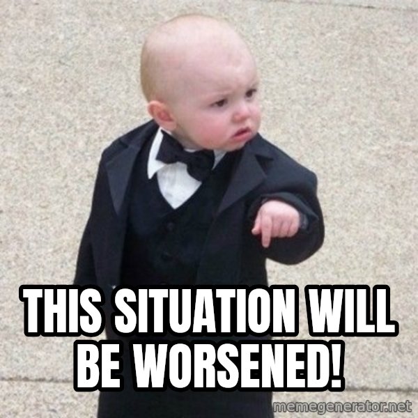Mafia Baby meme: this situation will be worsened!