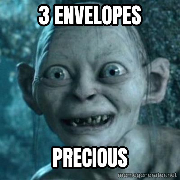 My Precious Gollum meme: 3 envelopes / Precious