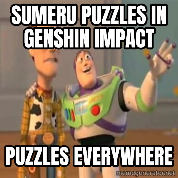 X, X Everywhere  meme: Sumeru puzzles in Genshin Impact / Puzzles everywhere